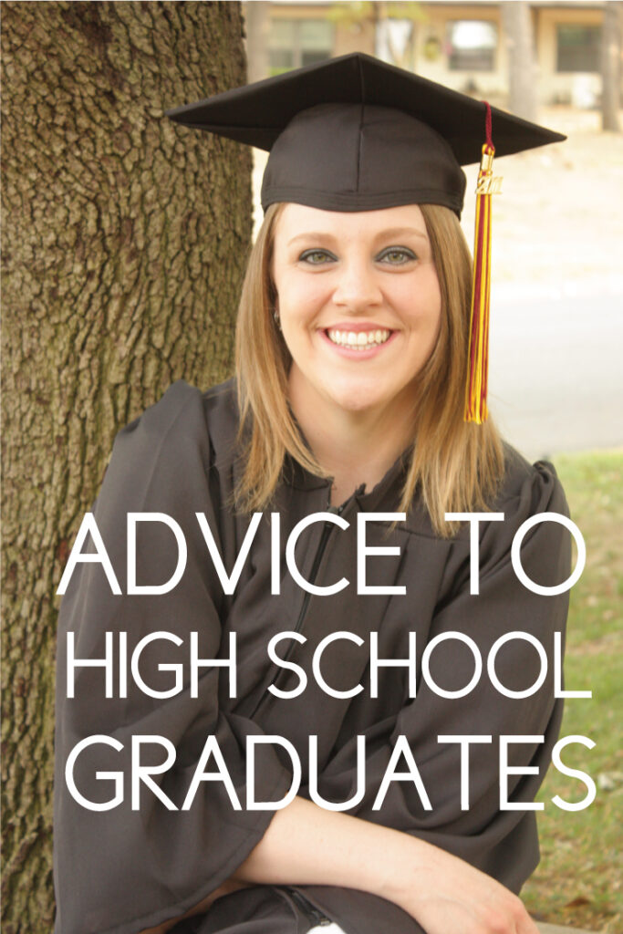 What to tell high school grads that their parents won't tell them 
