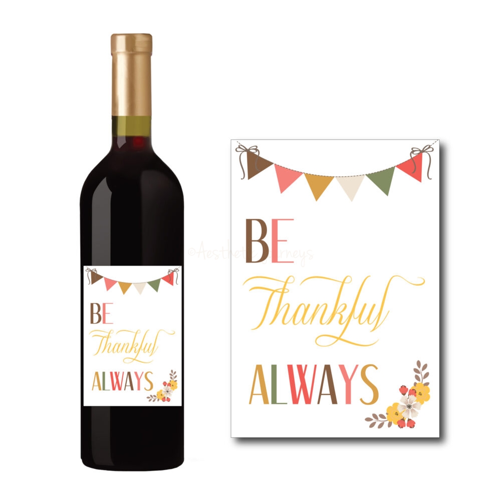 Be Thankful Always Wine Bottle Label