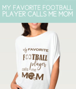 Favorite Football Player Shirt for Mom