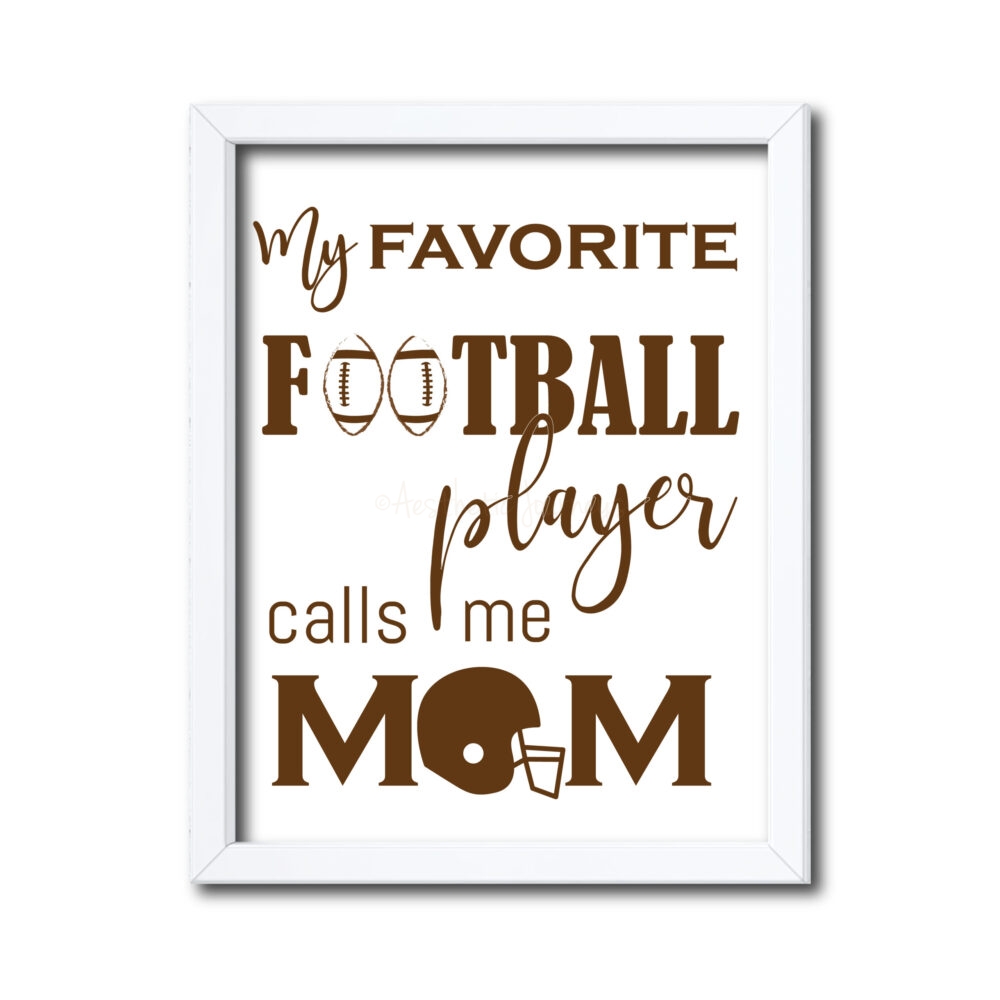 Favorite Football Player Sign for Mom on white background with frame