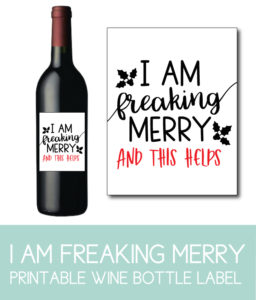 I Am Freaking Merry Wine Bottle Label