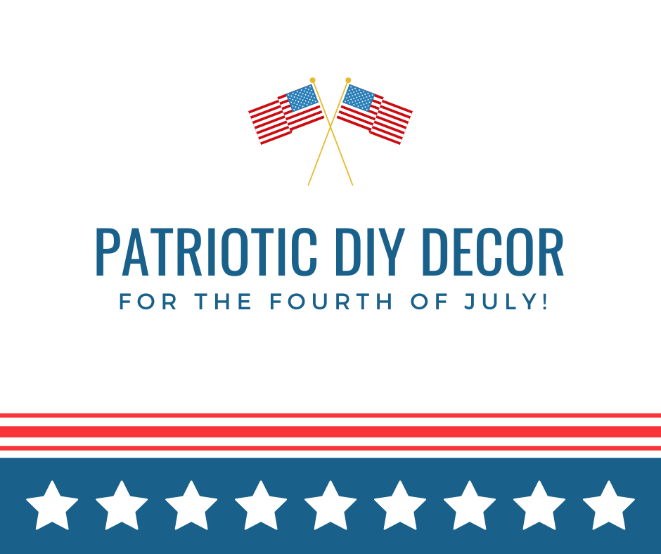 patriotic diy decor on white background with stars and stripes