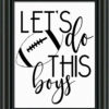 Let's Do This Boys Football Sign
