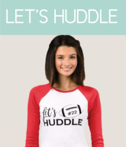 Let's Huddle Game Day Shirt