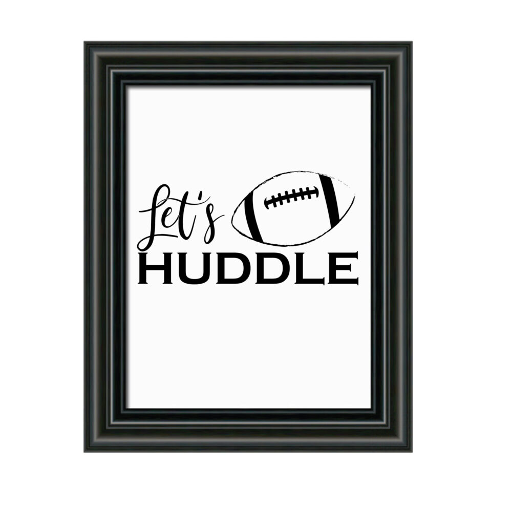 Let's Huddle Football Sign on white background with black frame