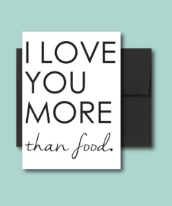 Love You More than food.
