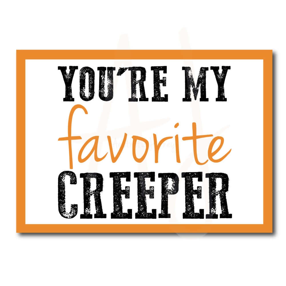 You're My Favorite Creeper Halloween Card