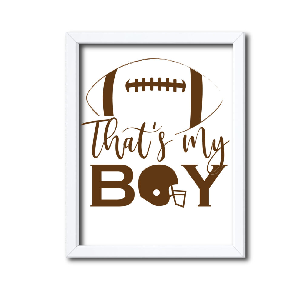 That's My Boy Football Sign