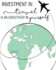 An Investment in Travel is an Investment in Yourself