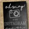 Chalkboard Instagram Sign For the Wedding