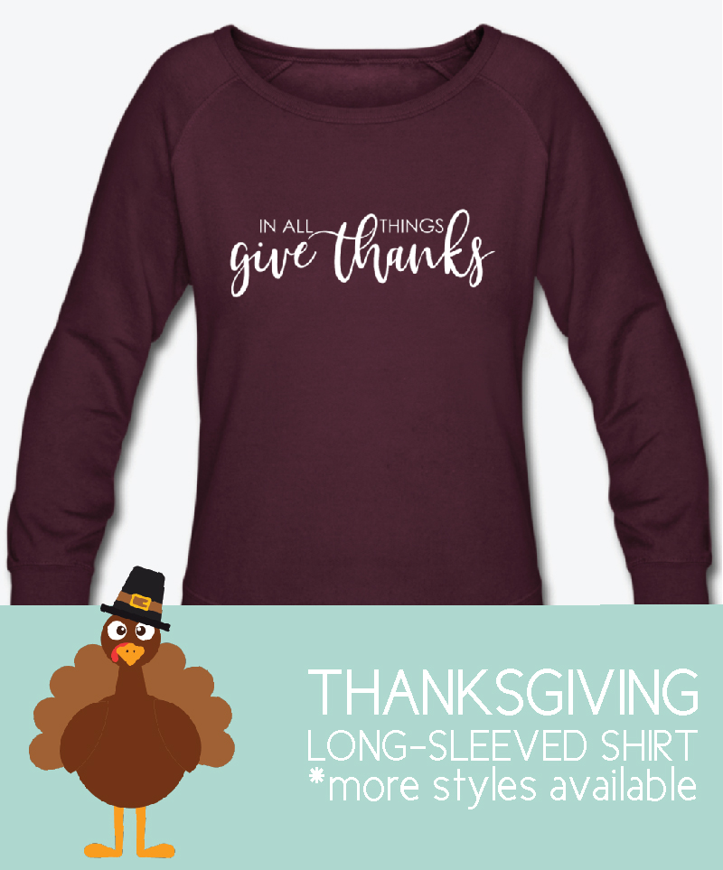 In all things, give thanks, long-sleeved shirt. 