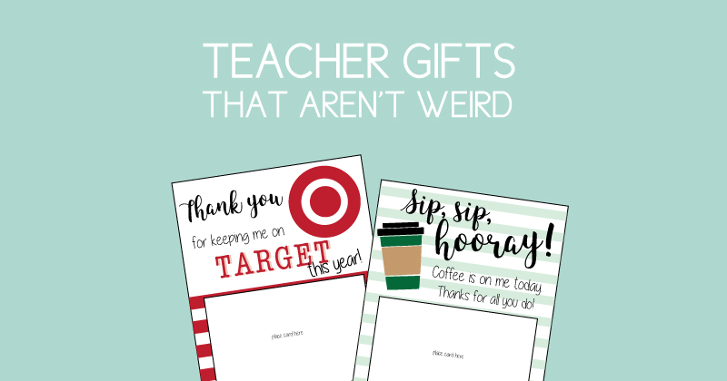 teacher gifts that aren't weird